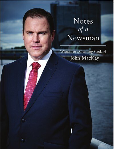 Cover for John MacKay · Notes of a Newsman: Witness to a Changing Scotland (Paperback Book) (2015)
