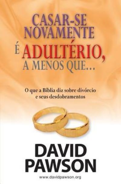 Cover for David Pawson · CASAR-SE NOVAMENTE E ADULTERIO, a menos que... (Pocketbok) (2016)