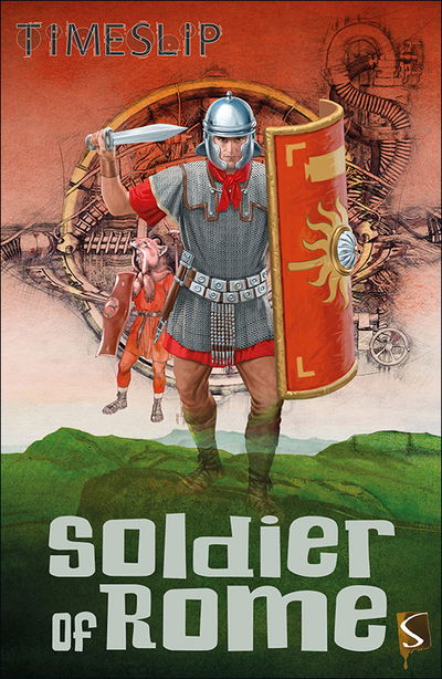 Cover for Dan Scott · Soldier of Rome - Timeslip (Paperback Book) [Illustrated edition] (2018)