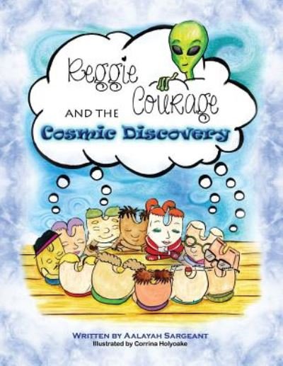 Cover for Aalayah Sargeant · Reggie Courage and the cosmic discovery (Pocketbok) (2019)
