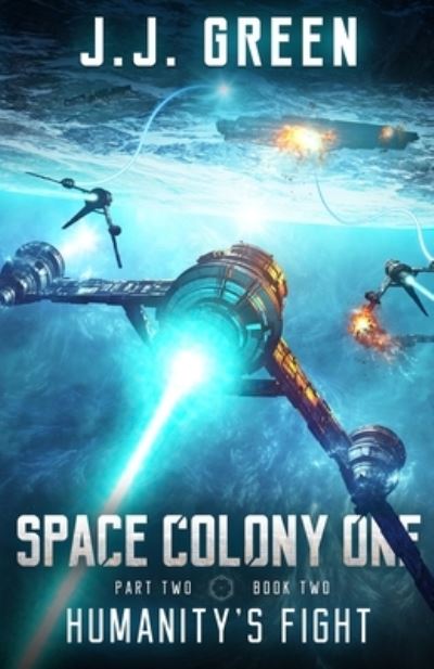 Cover for J J Green · Humanity's Fight - Space Colony One, Part Two (Paperback Book) (2019)