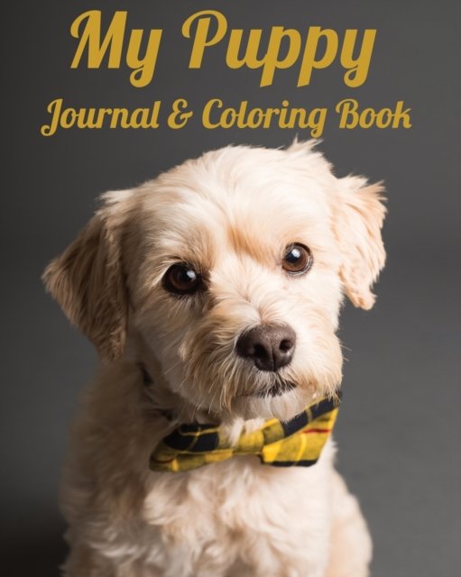 Cover for K9 Addicts · My Puppy Journal &amp; Coloring Book (Taschenbuch) (2020)