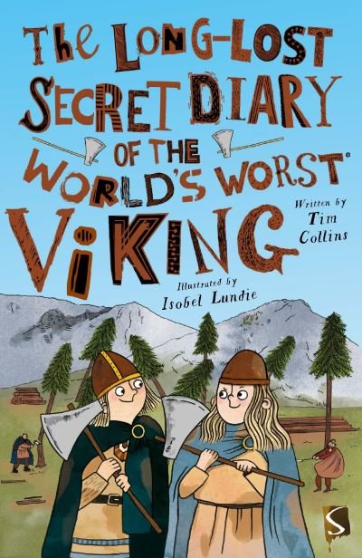 Cover for Tim Collins · The Long-Lost Secret Diary of the World's Worst Viking - The Long-Lost Secret Diary Of The World's Worst (Taschenbuch) [Illustrated edition] (2021)