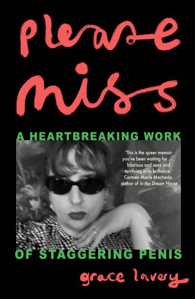 Please Miss: A Heartbreaking Work of Staggering Penis - Grace Lavery - Livres - Daunt Books - 9781914198045 - 10 février 2022