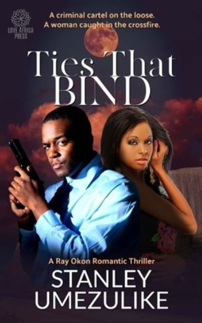 Cover for Stanley Umezulike · Ties That Bind (Paperback Book) (2021)