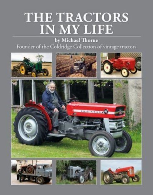 Cover for Michael Thorne · The Tractors In My Life (Hardcover Book) (2022)