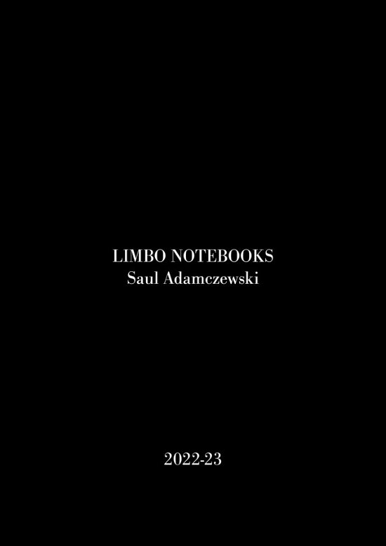 Cover for Saul Adamczewski · Limbo Notebooks (Bok) (2023)