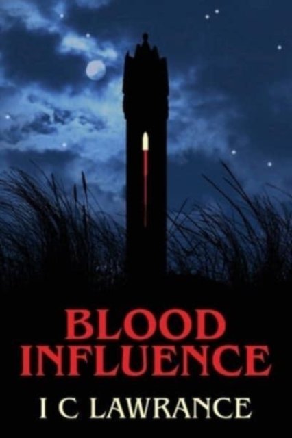 Cover for I C Lawrance · Blood Influence (Taschenbuch) (2021)