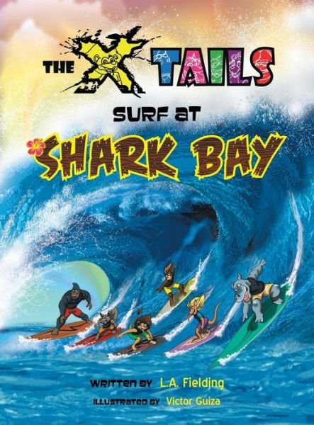 Cover for L a Fielding · The X-tails Surf at Shark Bay (Gebundenes Buch) (2015)