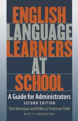 Cover for Else Hamayan · English Language Learners at School: A Guide for Administrators (Paperback Book) [2 Revised edition] (2012)