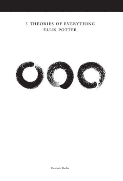 Cover for Ellis Potter · 3 Theories of Everything Deluxe Version (Hardcover Book) (2013)