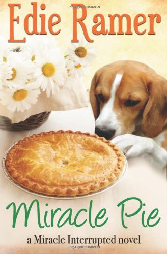 Cover for Edie Ramer · Miracle Pie (Miracle Interrupted) (Volume 4) (Paperback Book) (2013)