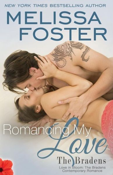 Cover for Melissa Foster · Romancing My Love (The Bradens at Trusty): Pierce Braden - The Bradens at Trusty (Paperback Book) (2014)