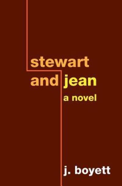 Stewart and Jean - J Boyett - Książki - Saltimbanque Books - 9781941914045 - 30 października 2015