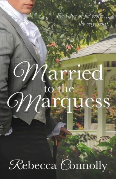 Cover for Rebecca Connolly · Married to the Marquess - Arrangements, Book 2 (Paperback Book) (2015)