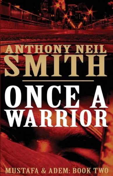 Cover for Anthony Neil Smith · Once a Warrior (Paperback Book) (2015)