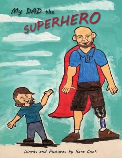 Cover for Sara Cook · My Dad the Superhero! (Paperback Book) (2015)