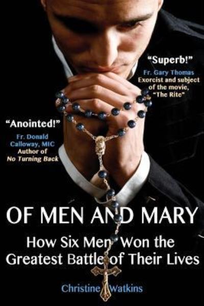 Cover for Christine Anne Watkins · Of Men and Mary: How Six Men Won the Greatest Battle of Their Lives (Paperback Book) (2018)