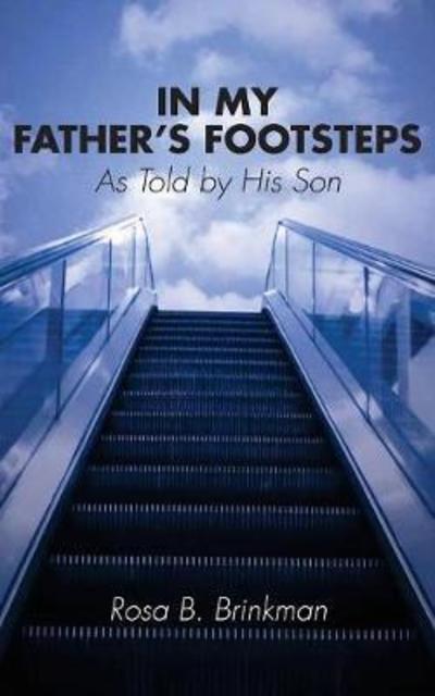 Cover for Rosa B Brinkman · In My Father's Footsteps (Paperback Book) (2018)