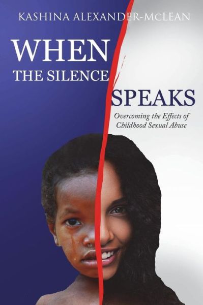 Cover for Kashina Alexander-McLean · When The Silence Speaks (Paperback Book) (2018)