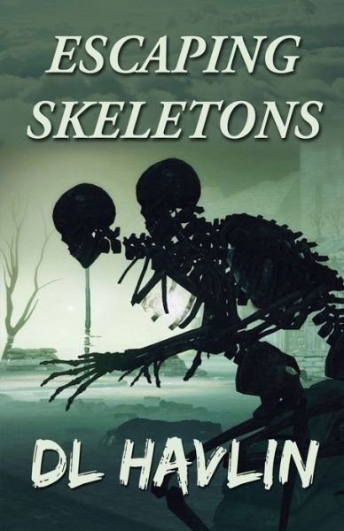 Cover for Dl Havlin · Escaping Skeletons (Paperback Book) (2019)