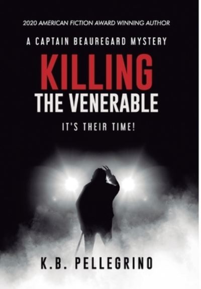 Cover for K B Pellegrino · Killing the Venerable (Hardcover Book) (2021)