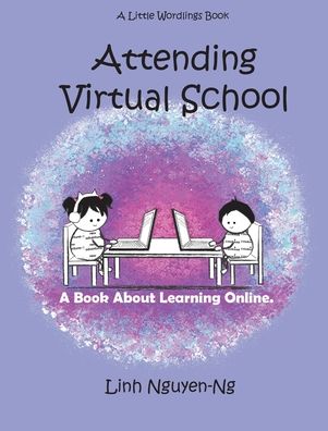 Cover for Linh Nguyen-Ng · Attending Virtual School (Gebundenes Buch) (2020)