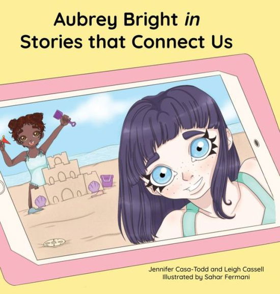 Cover for Jennifer Casa-Todd · Aubrey Bright in Stories that Connect Us (Hardcover Book) (2020)