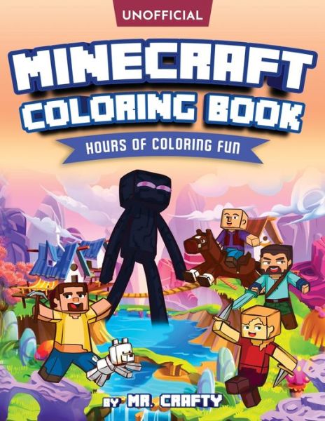 Cover for Mr Crafty · Minecraft's Coloring Book: Minecrafter's Coloring Activity Book: Hours of Coloring Fun (An Unofficial Minecraft Book) (Taschenbuch) (2020)