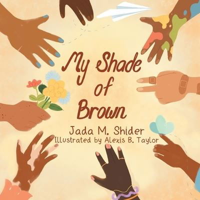 Cover for Jada M Shider · My Shade Of Brown (Taschenbuch) (2021)