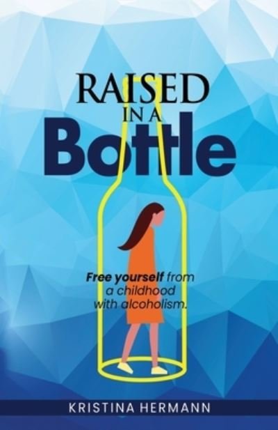 Cover for Kristina Hermann · Raised in a bottle (Paperback Book) (2021)
