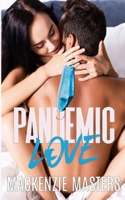 Cover for MacKenzie Masters · Pandemic Love (Paperback Book) (2021)