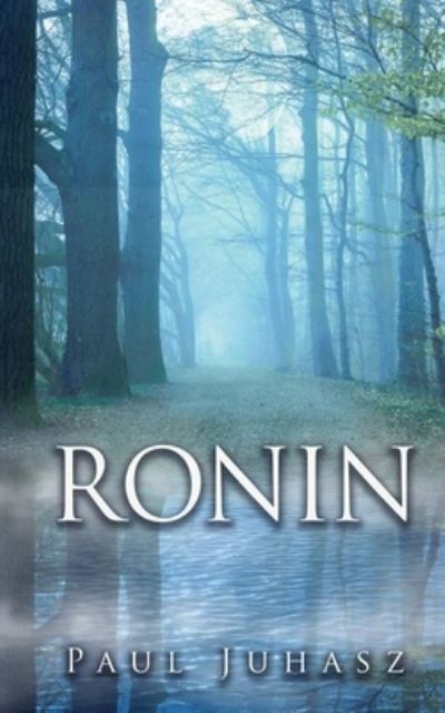 Cover for Paul Juhasz · Ronin (Paperback Book) (2021)