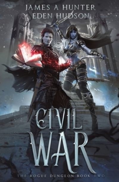 Cover for James Hunter · Civil War - a LitRPG Adventure : (the Rogue Dungeon) (N/A) (2021)