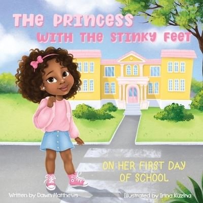 Cover for Dawn Matthews · Princess with the Stinky Feet (Book) (2022)
