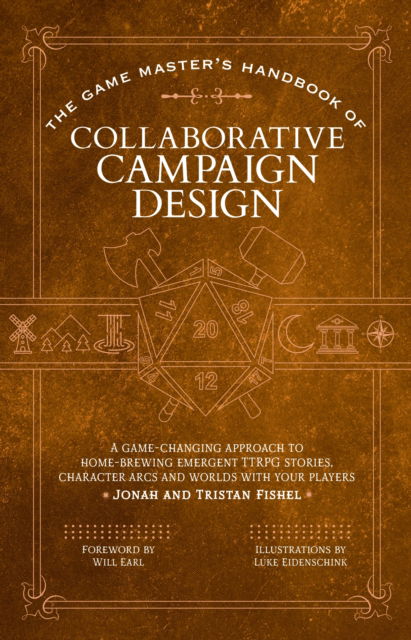 The Game Master's Handbook of Collaborative Campaign Design: A game-changing approach to homebrewing emergent TTRPG stories, character arcs and worlds with your players - The Game Master Series - Jonah Fishel - Livros - Media Lab Books - 9781964487045 - 17 de novembro de 2025