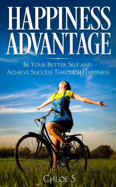 Cover for Chloe S · Happiness Advantage (Paperback Book) (2017)