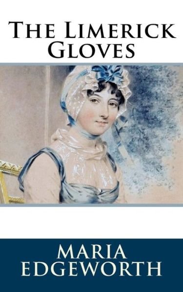 Cover for Maria Edgeworth · The Limerick Gloves (Paperback Book) (2018)