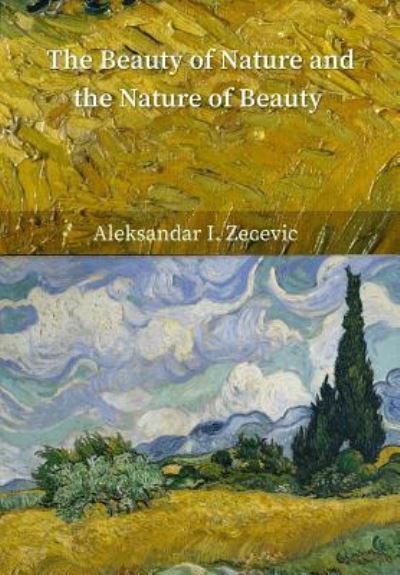 Cover for Aleksandar Zecevic · The Beauty of Nature and the Nature of Beauty (Paperback Book) (2018)