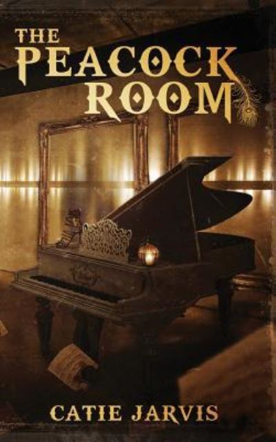 The Peacock Room - Catie Jarvis - Books - Hyperborea Publishing - 9781988292045 - November 15, 2016