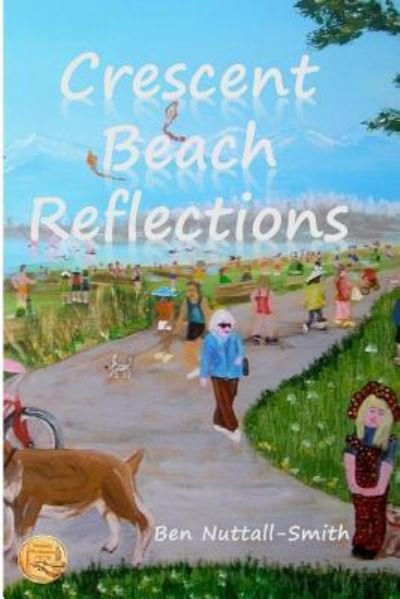 Cover for Ben Nuttall-Smith · Crescent Beach Reflections (Paperback Bog) (2017)