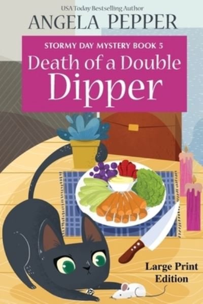 Cover for Angela Pepper · Death of a Double Dipper - Large Print - Stormy Day Mystery (Paperback Bog) [Large type / large print edition] (2021)