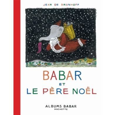 Babar et le Pere Noel - Jean de Brunhoff - Libros - Hachette - Jeunesse - 9782013986045 - 14 de octubre de 2015