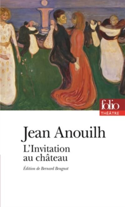 Cover for Jean Anouilh · L'invitation au chateau (Taschenbuch) (2012)