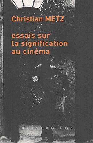 Cover for Christian Metz · Essais Sur La Signification Au Cinema (Collection D'esthetique) (French Edition) (Paperback Book) [French edition] (2013)