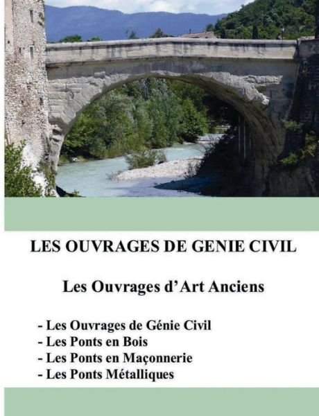 Cover for Jean-Paul Kurtz · Les ouvrages de genie civil: Les Ouvrages d'Art Anciens (Taschenbuch) [French edition] (2013)