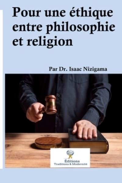 Cover for Isaac Nizigama · Pour une ethique entre philosophie et religion (Paperback Book) (2021)