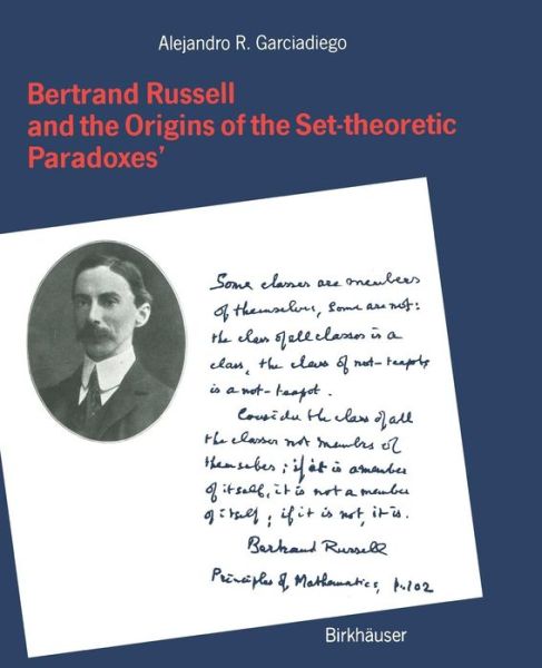 Cover for Garciadiego · Bertrand Russell and the Origins of the Set-theoretic 'Paradoxes' (Paperback Book) [Softcover reprint of the original 1st ed. 1992 edition] (2012)