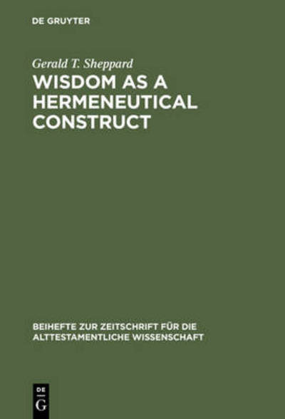 Cover for Sheppard · Wisdom as a Hermeneutical Cons (Book) (1980)