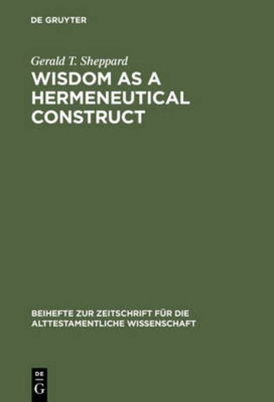 Cover for Sheppard · Wisdom as a Hermeneutical Cons (Bog) (1980)